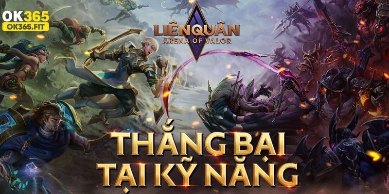 Tin game OK365 mới nhất về  trò chơi Liên Quân 